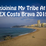 Rejoining My Tribe At TBEX Costa Brava 2015!
