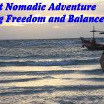 My Next Nomadic Adventure – Finding Freedom & Balance